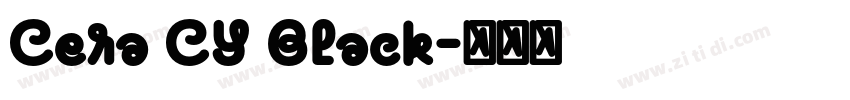 Cera CY Black字体转换 Cera CY Black字体转换
